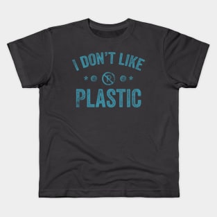 I Dont Like Plastic Kids T-Shirt